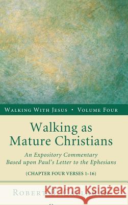 Walking as Mature Christians Robert B Callahan, Sr, Norman McCrummen, Benjamin W Farley, Kelly Brown Douglas 9781498257114