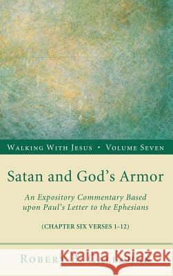 Satan and God's Armor Robert B Callahan, Sr, Norman McCrummen, Benjamin W Farley, Kelly Brown Douglas 9781498257145