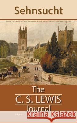 Sehnsucht: The C. S. Lewis Journal Grayson Carter (Fuller Theological Seminary) 9781498257534