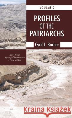 Profiles of the Patriarchs, Volume 2 Cyril J Barber 9781498258036 Wipf & Stock Publishers