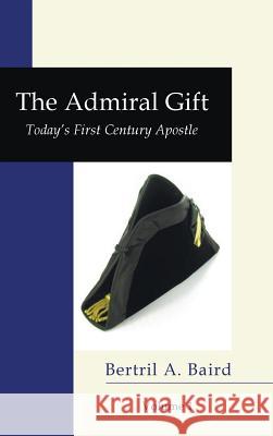 The Admiral Gift, Vol 1 Bertril a Baird 9781498258517 Resource Publications (CA)