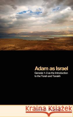 Adam as Israel Seth D Postell 9781498259088 Pickwick Publications