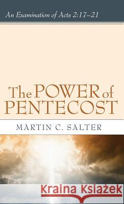The Power of Pentecost Martin C Salter, Matthew Sleeman 9781498259750