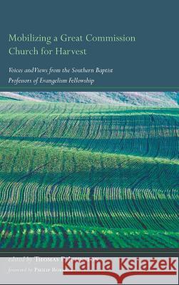 Mobilizing a Great Commission Church for Harvest Philip Roberts (University of Reading UK), Thomas P Johnston 9781498259811 Wipf & Stock Publishers