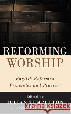 Reforming Worship Angela Tilby, Julian Templeton, Keith Riglin 9781498260121