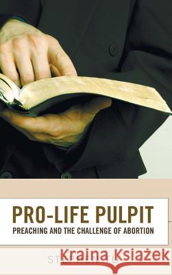 Pro-Life Pulpit Stephen Tu 9781498260312