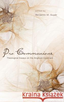 Pro Communione Ephraim Radner (University of Toronto), Benjamin Guyer 9781498260343 Pickwick Publications