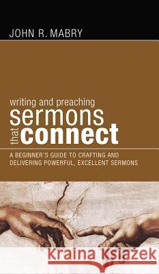 Sermons that Connect REV John R Mabry, PhD 9781498260398 Resource Publications (CA)
