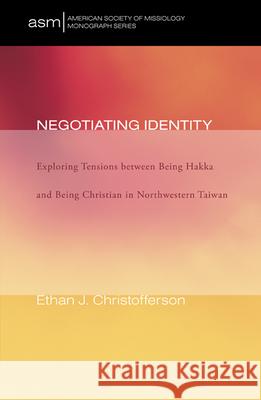 Negotiating Identity Ethan Christofferson 9781498260992 Pickwick Publications