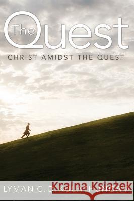 The Quest Lyman C D Kulathungam 9781498261029