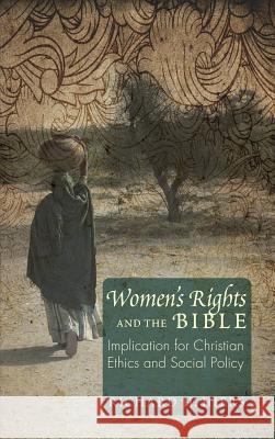 Women's Rights and the Bible Richard H Hiers, Lisa Sowle Cahill (University of Warwick) 9781498261425