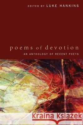 Poems of Devotion Luke Hankins 9781498261807 Wipf & Stock Publishers