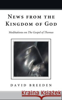 News from the Kingdom of God David Breeden, Steven Schroeder 9781498262118 Wipf & Stock Publishers