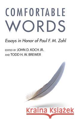 Comfortable Words John D Koch, Todd H W Brewer 9781498262156