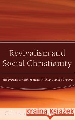 Revivalism and Social Christianity Christophe Chalamet 9781498262484