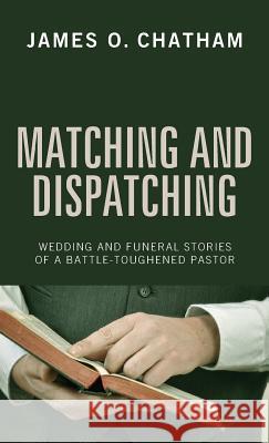 Matching and Dispatching James O Chatham, John Kuykendall 9781498262583