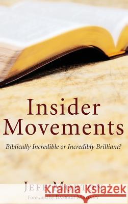Insider Movements Jeff Morton, Bassam Madany 9781498263993 Wipf & Stock Publishers