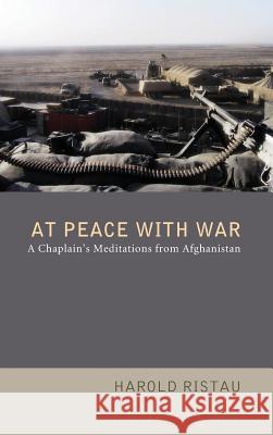 At Peace with War Harold Ristau 9781498264587 Wipf & Stock Publishers