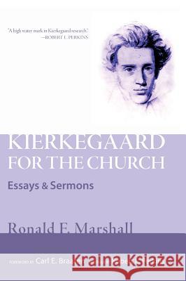Kierkegaard for the Church Ronald F Marshall, Robert L Perkins, Carl E Braaten 9781498264754