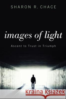 Images of Light Sharon R. Chace 9781498264846