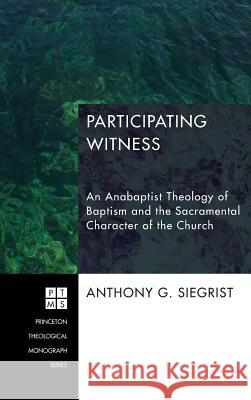 Participating Witness Anthony G Siegrist 9781498264983