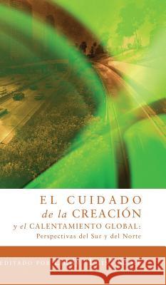 El cuidado de la creación y el calentamiento globa Scott, Lindy 9781498265515 Wipf & Stock Publishers