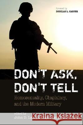 Don't Ask, Don't Tell John D. Laing Page Matthew Brooks Douglas L. Carver 9781498265539 Resource Publications (CA)