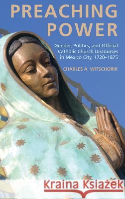 Preaching Power Charles A Witschorik 9781498265959