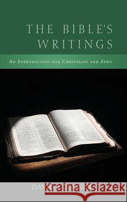 The Bible's Writings Rabbi David J Zucker, PhD Bcc 9781498266031