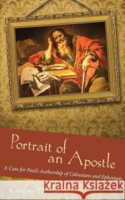 Portrait of an Apostle Gregory S Magee 9781498266109 Pickwick Publications