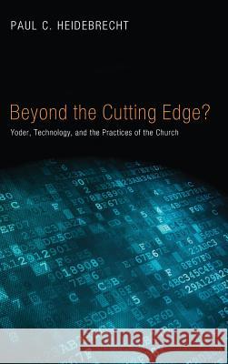 Beyond Cutting Edge? Paul C Heidebrecht 9781498266338