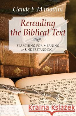 Rereading the Biblical Text Claude F Mariottini 9781498266376