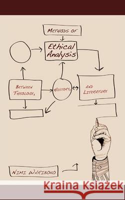 Methods of Ethical Analysis Nimi Wariboko 9781498267373