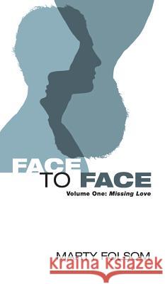 Face to Face Marty Folsom 9781498267724