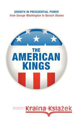 The American Kings Robert Kimball Shinkoskey 9781498268080