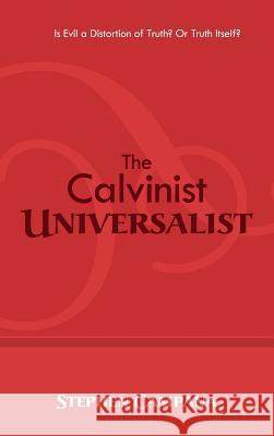 The Calvinist Universalist Stephen Campana 9781498269131 Resource Publications (CA)