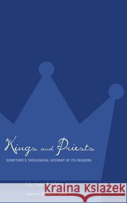 Kings and Priests Uche Anizor, Daniel J Treier (Wheaton College Illinois) 9781498269193 Pickwick Publications
