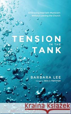Tension in the Tank Professor Barbara Lee, Jaco J Hamman 9781498269469 Resource Publications (CA)