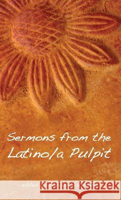 Sermons from the Latino/a Pulpit Elieser Valentin 9781498278997