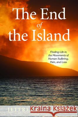 The End of the Island Jeffrey C. Tucker 9781498279062