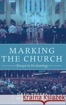 Marking the Church Greg Peters, Matt Jenson 9781498279710