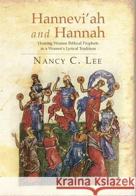 Hannevi'ah and Hannah Nancy C Lee 9781498279987 Cascade Books
