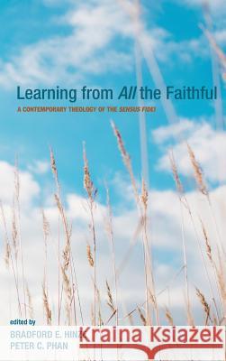 Learning from All the Faithful Bradford E Hinze, Peter C Phan (Georgetown University USA) 9781498280235