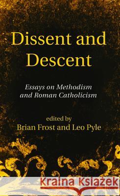 Dissent and Descent Brian Frost Leo Pyle 9781498280464