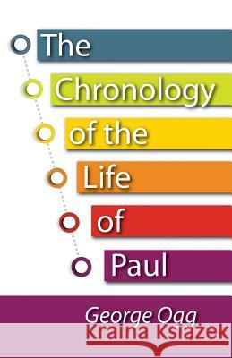 The Chronology of the Life of Paul George Ogg 9781498280501 Wipf & Stock Publishers
