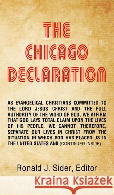 The Chicago Declaration Ronald J. Sider 9781498280600