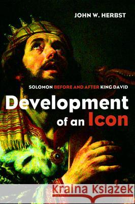 Development of an Icon John W. Herbst 9781498282475 Pickwick Publications