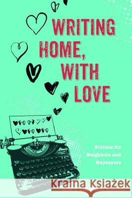 Writing Home, With Love Hall, Amy Laura 9781498282628 Cascade Books