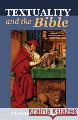 Textuality and the Bible Michael B. Shepherd 9781498282772