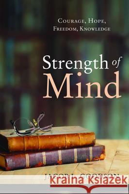 Strength of Mind Jacob L. Goodson Brad Andrews 9781498283809 Cascade Books